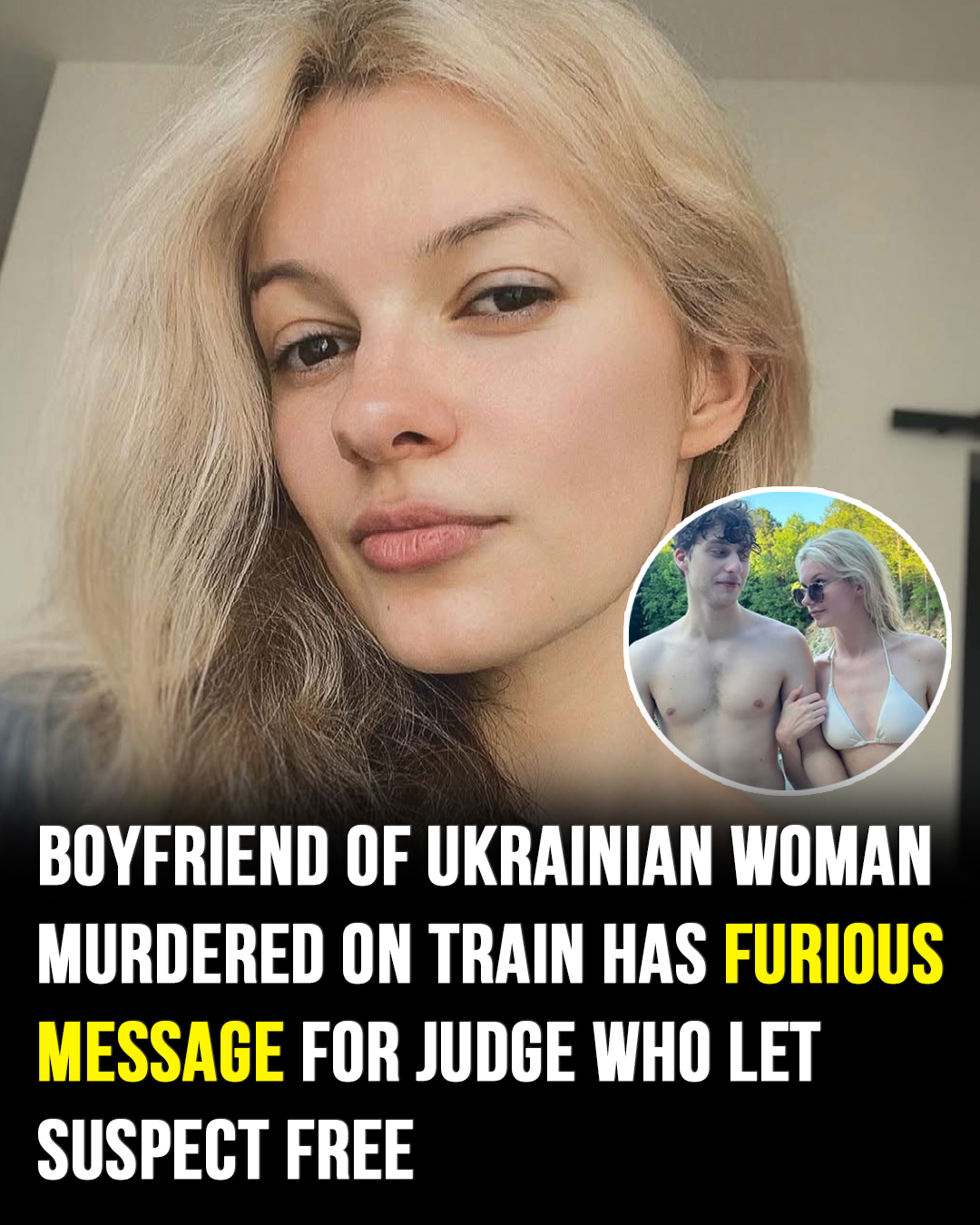 HT7. Boyfriend of Ukrainian Woman Murdered on Train Shares Message of Grief and Frustration