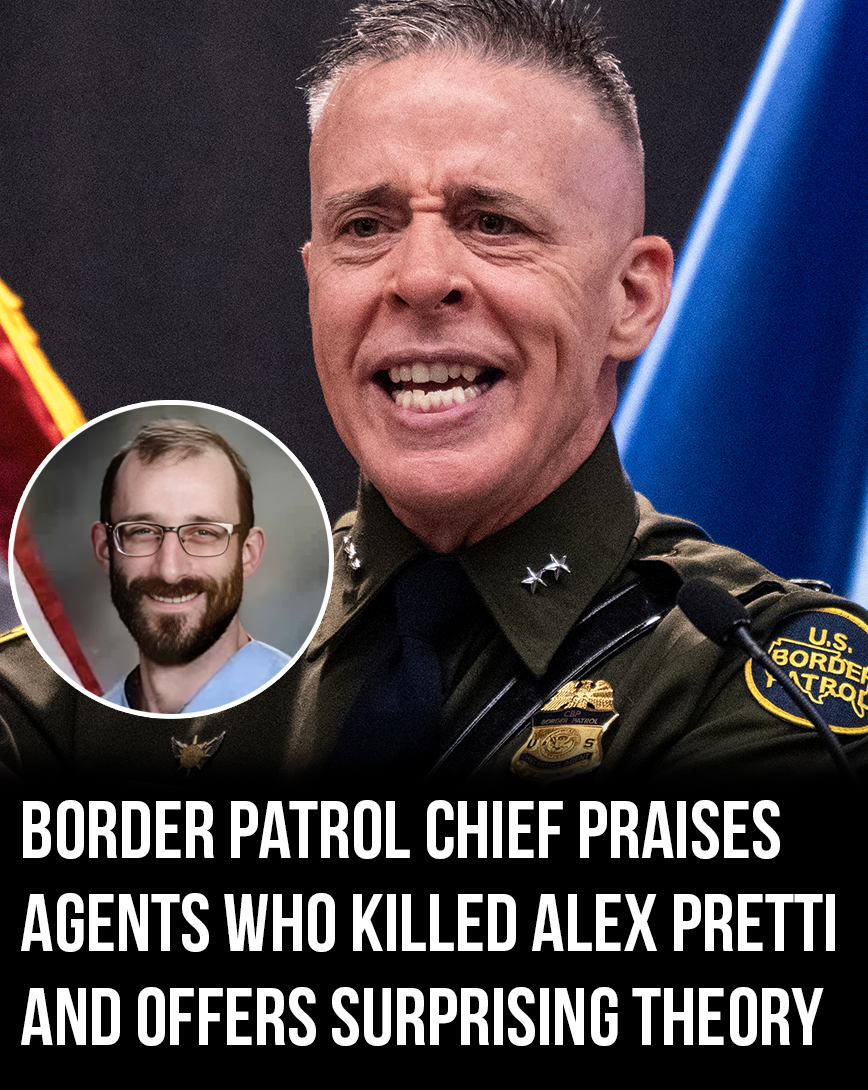 HT6. Border Patrol chief praises agents who killed Alex Pretti and offers surprising theory