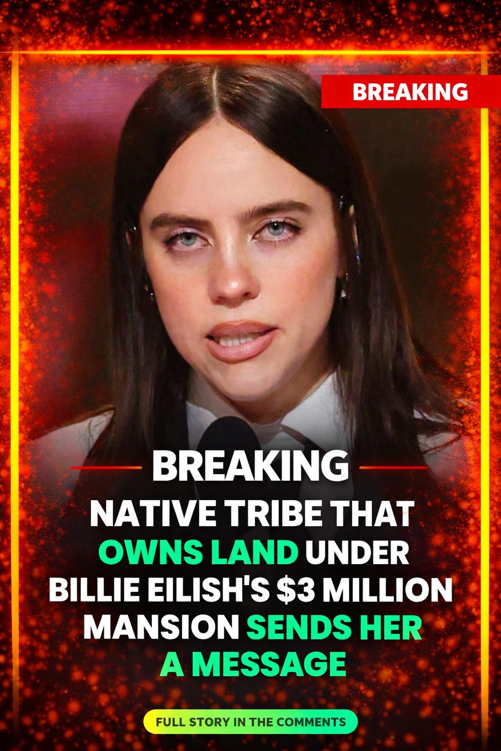 HT10. Native American tribe that owns land under Billie Eilish’s LA mansion has message for virtue-signaling singer