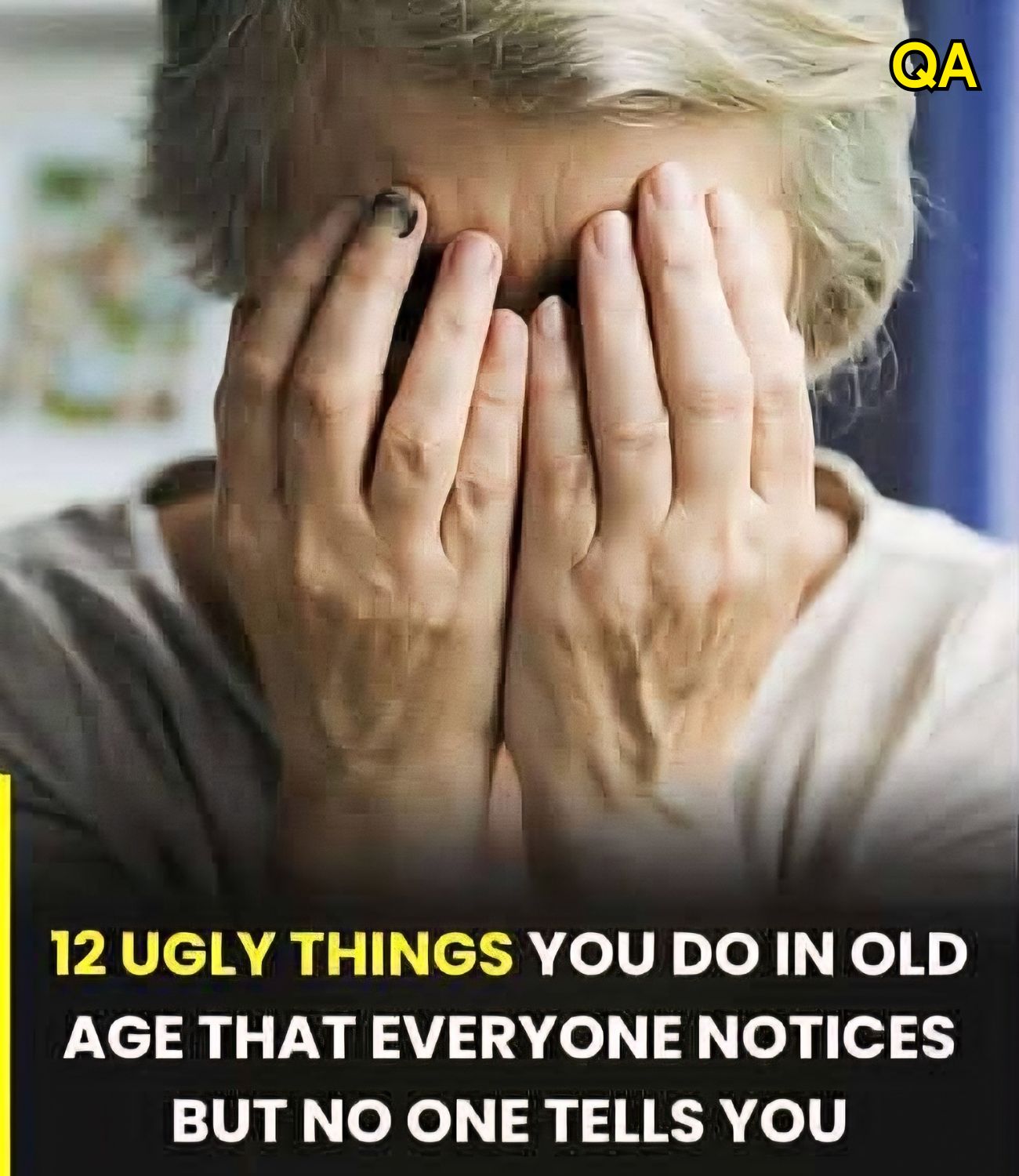 HT1. 12 nasty habits in old age that everyone notices, but no one dares to tell you