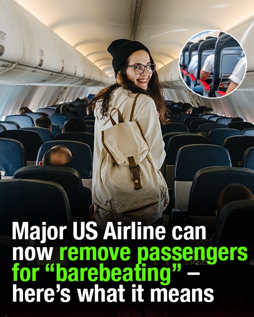 HT10. Major US Airline can now remove passengers for “barebeating”