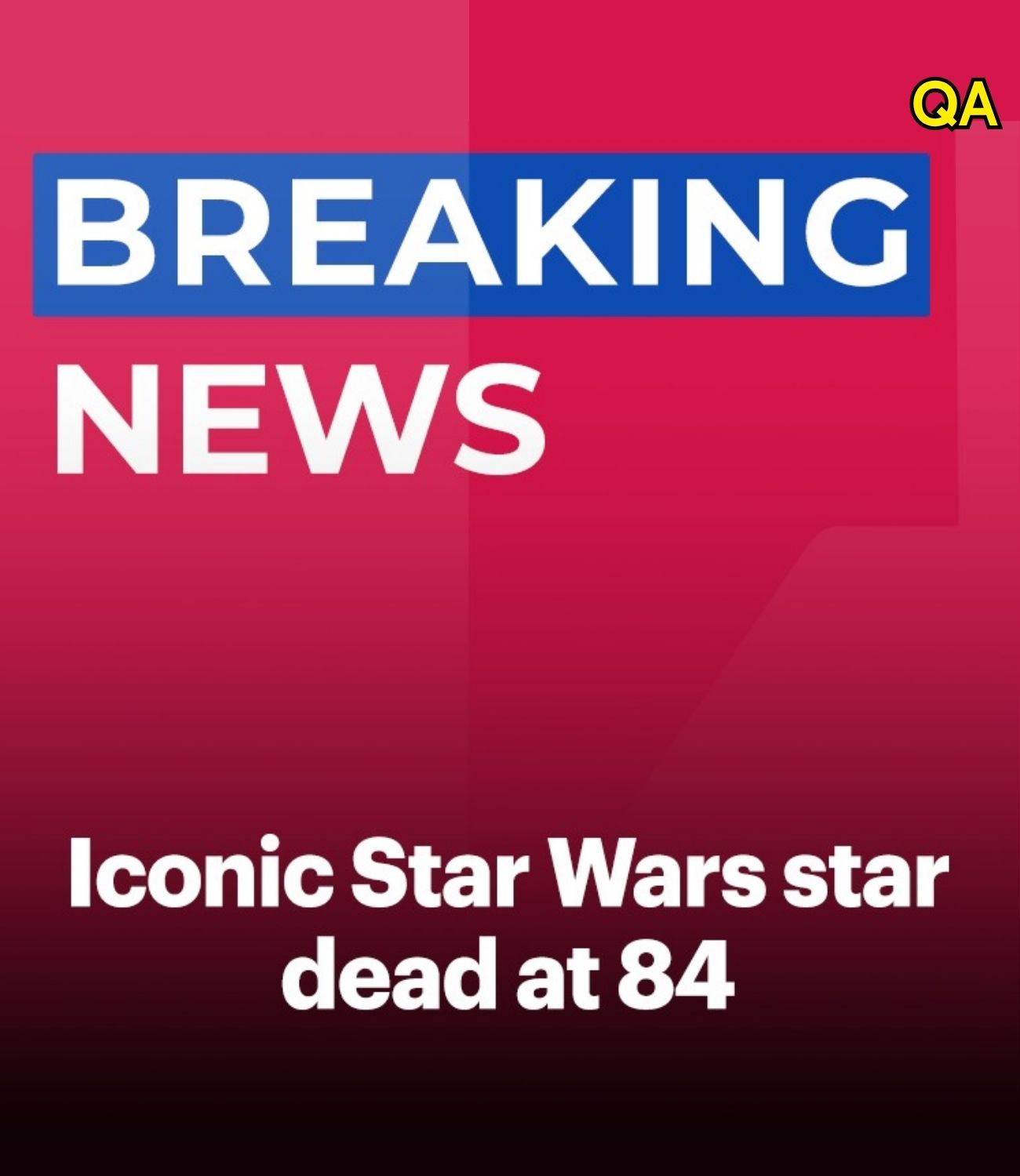 HT14. A Star Wars actor passed away at 84: Beloved thespian hailed from iconic showbiz family