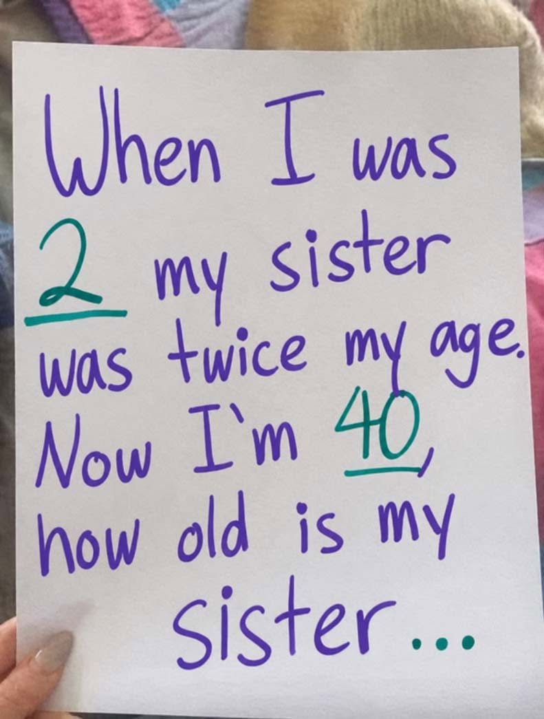 HT4. How old is my sister?