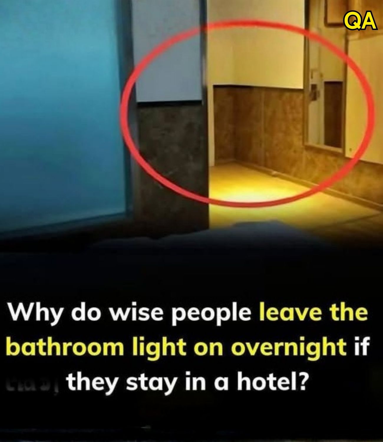 HT1. Keep bathroom light on when sleeping in hotel – Here’s why
