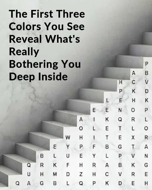 HT2. Colors You See First Reveal Your Deepest Hidden Worries.