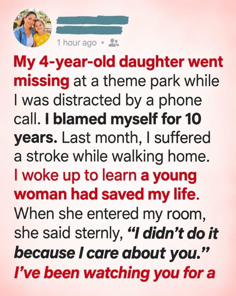 HT4. I Lost My Daughter at a Theme Park—Ten Years Later, a Stranger Walked Into My Hospital Room and Changed Everything