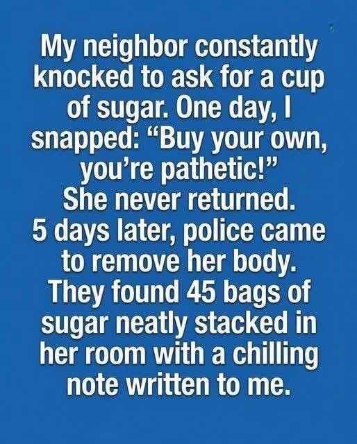 HT3. The Sweetness Left in the Dark What My Neighbors 45 Bags of Sugar Taught Me About Indifference