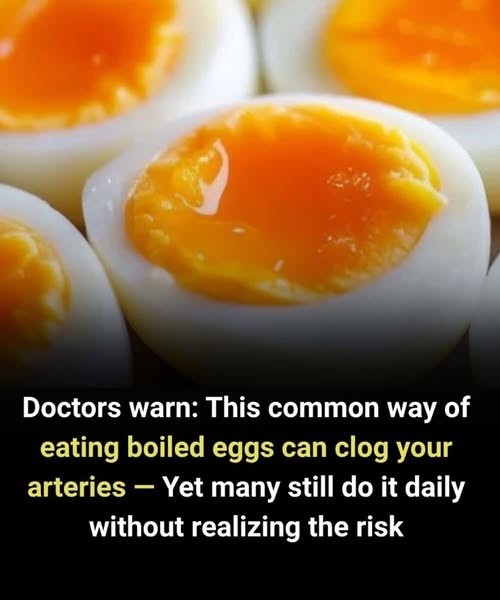 HT3. Doctors W.arn: This Common Way of Eating Boiled Eggs Can Clog Your Arteries