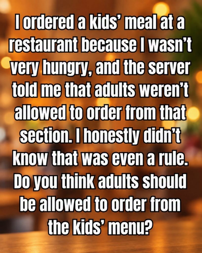 HT4. Should Adults Be Allowed to Order Kids’ Meals?