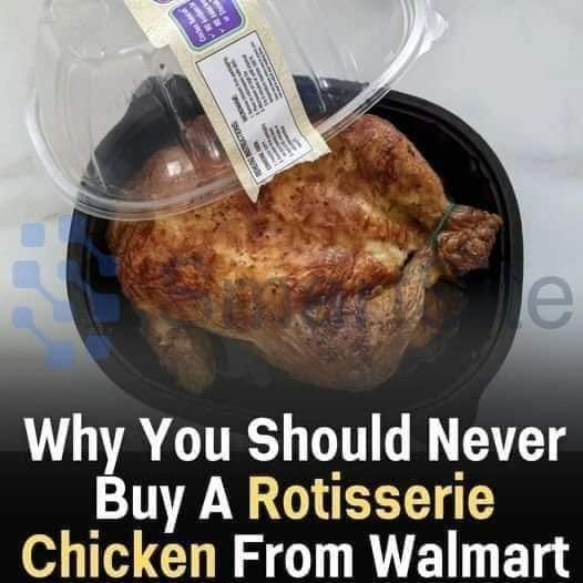 HT3. Here’s Why Purchasing a Rotisserie Chicken from Walmart Is a Bad Idea