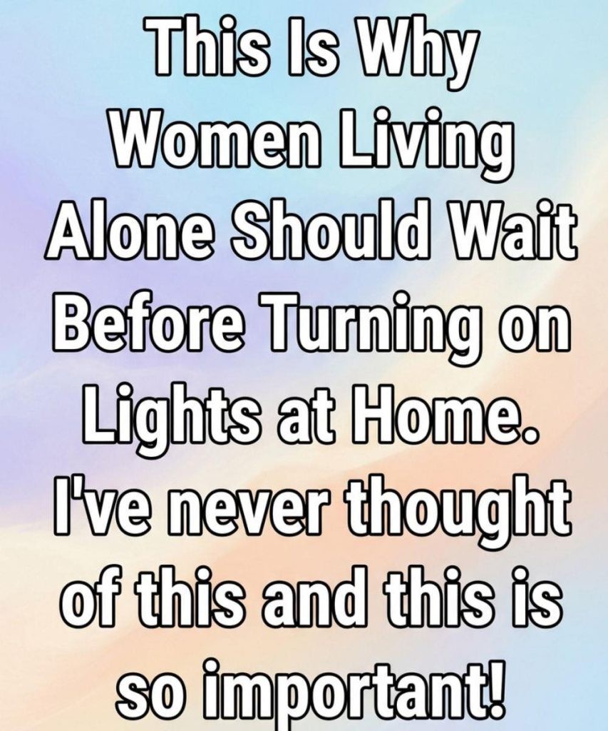 HT1. This Is Why Women Living Alone Should Wait Before Turning on Lights at Home