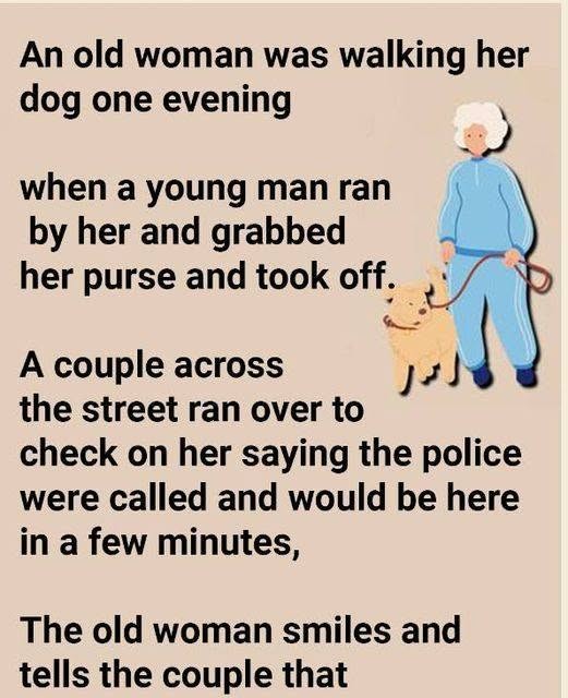 HT2. An Old Woman Was Walking Her Dog.