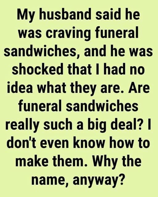 HT4. Why We Love Funeral Sandwiches and How Exactly They Got Their Name