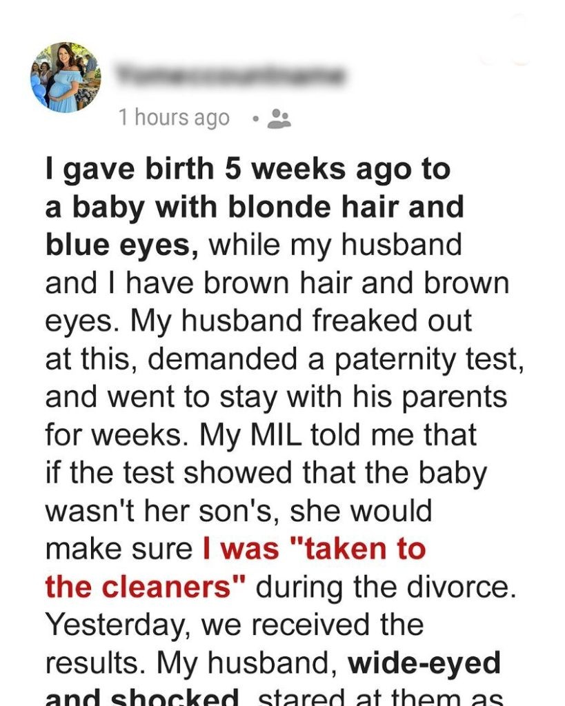 HT1. I gave birth 5 weeks ago to a baby with blonde hair and blue eyes